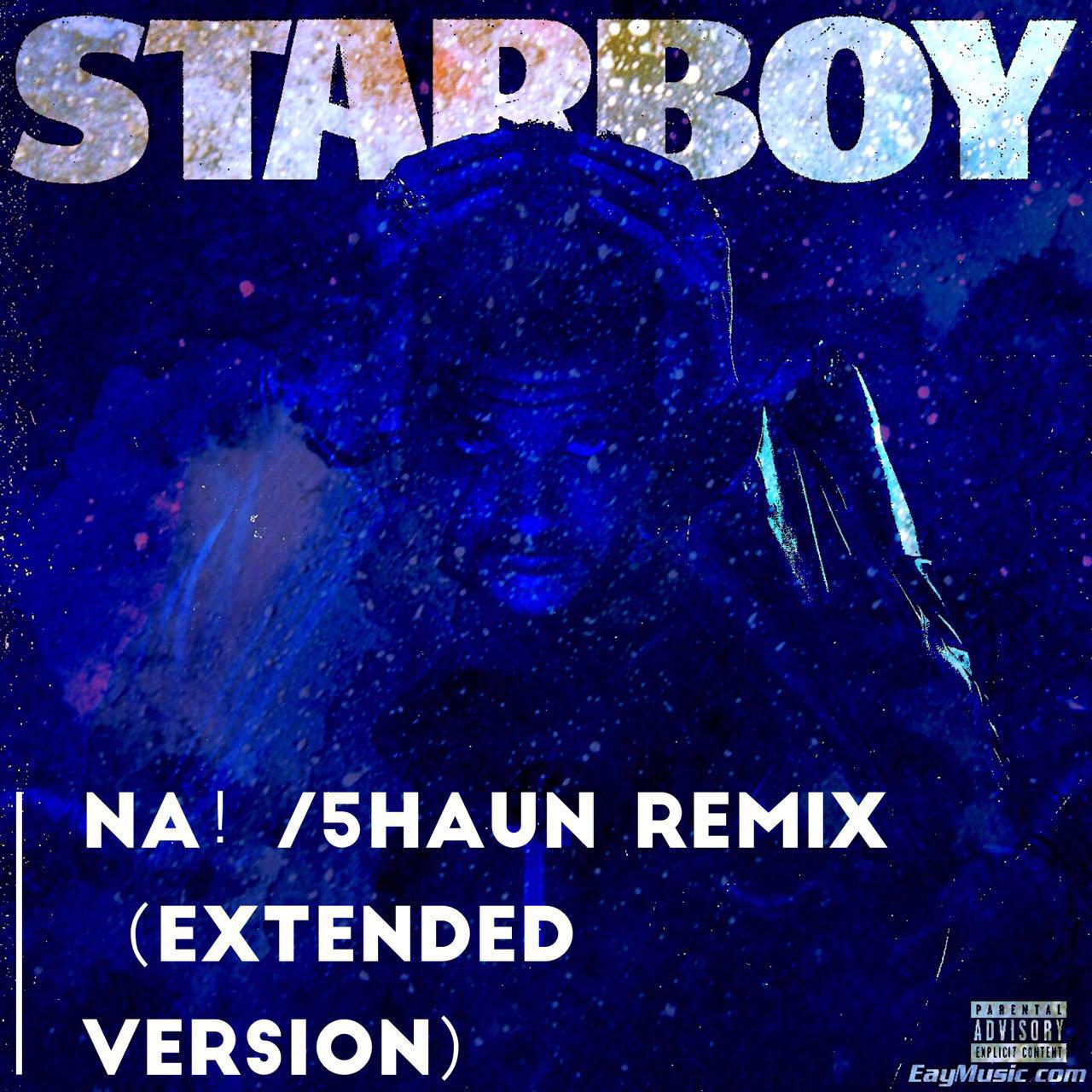 Star Boy （NA！/5HAUN Remix Extended Version）专辑