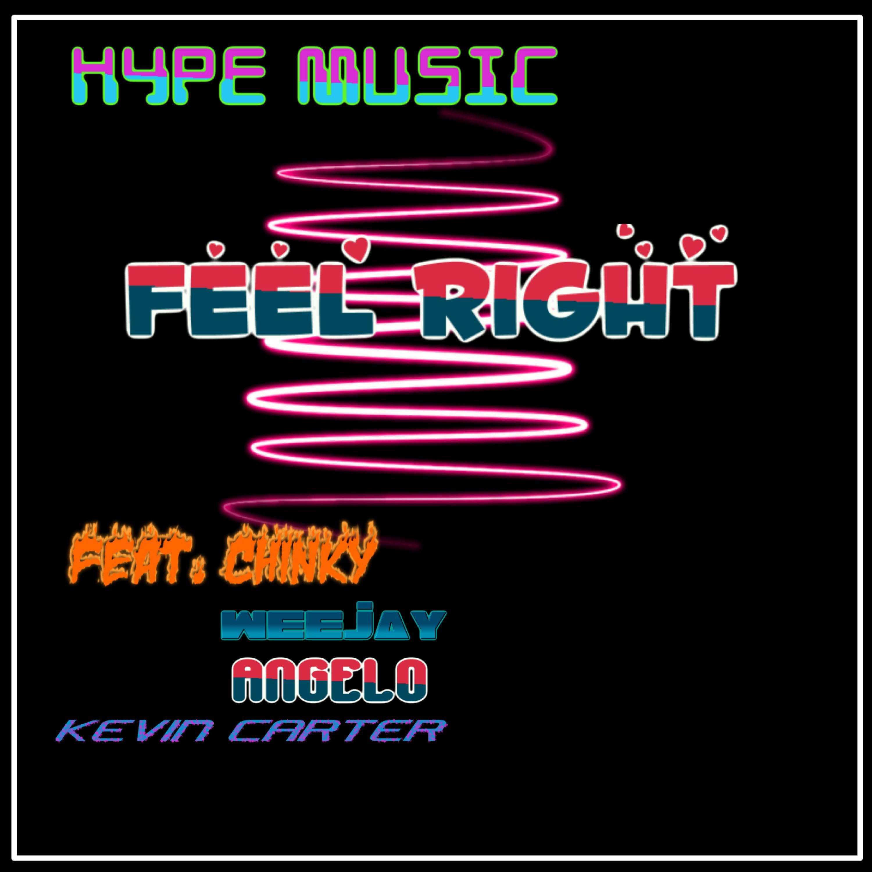 Feel Right (feat. Chinky, Weejay, Angelo & Kevin Carter)