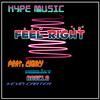 Hype Music - Feel Right (feat. Chinky, Weejay, Angelo & Kevin Carter)