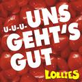 U-U-U-Uns geht's gut