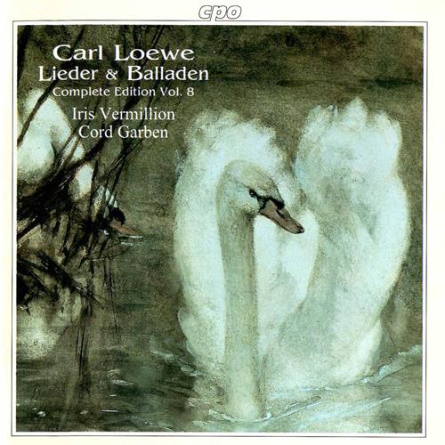 LOEWE, C.: Lieder / Balladen (Complete Edition, Vol. 8) (Vermillion, Garben)