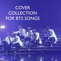 Cover Collection for BTS Songs专辑