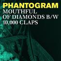 Mouthful Of Diamonds B/w 10,000 Claps专辑