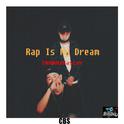 RAP IS MY DREAM专辑