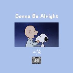 Gonna Be Alright