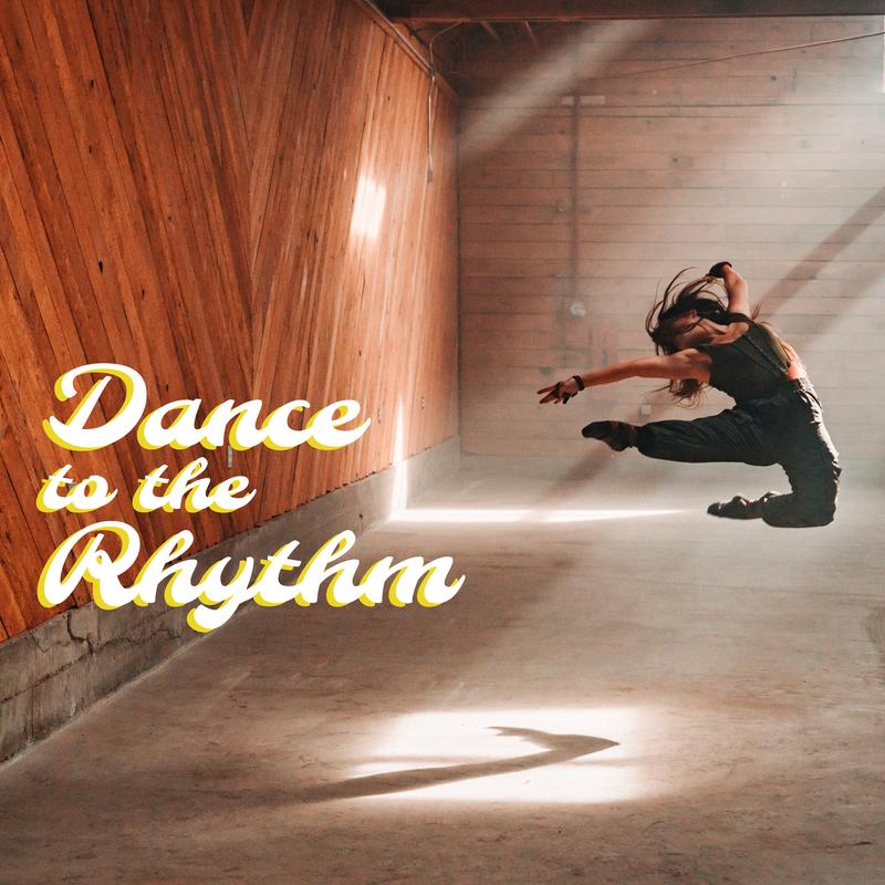 Dance To The Rythm