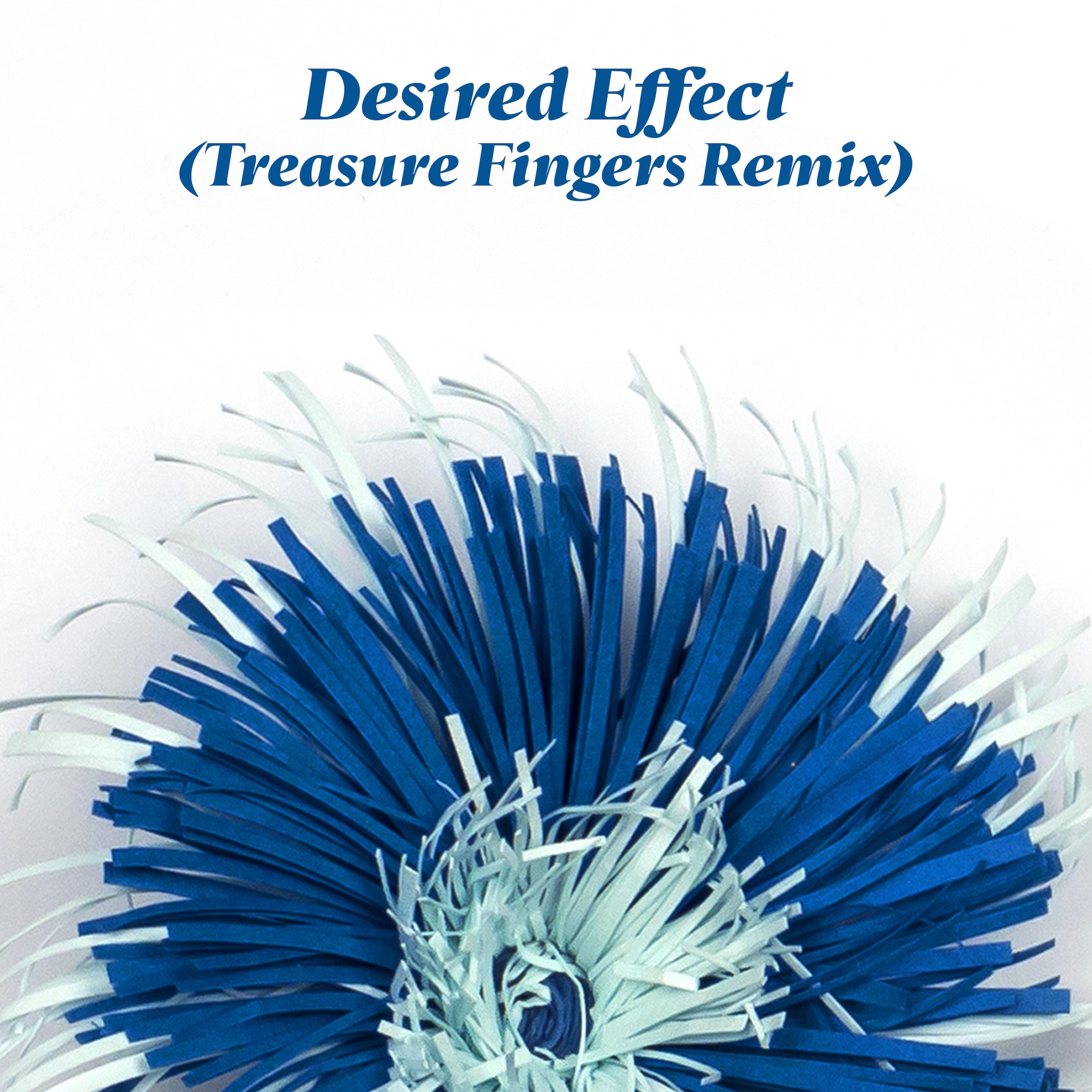 Desired Effect (Treasure Fingers Remix)