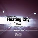 Floating City Vol.4 - Wishes专辑