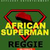 Reggie - African Superman