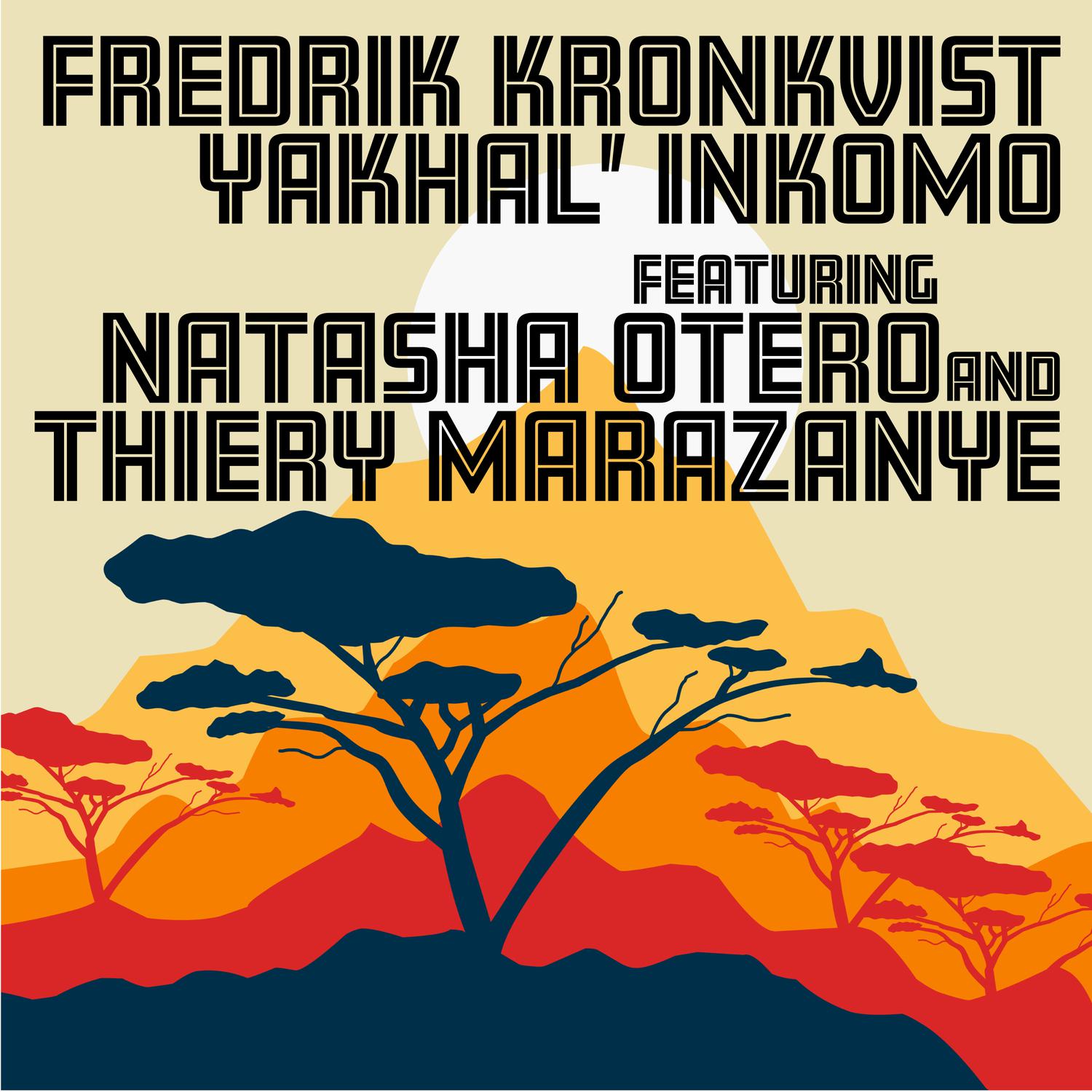 Fredrik Kronkvist - Yakhal' Inkomo