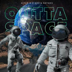 Stylo G & Busta Rhymes - Outta Space (Instrumental) 原版无和声伴奏 （升6半音）