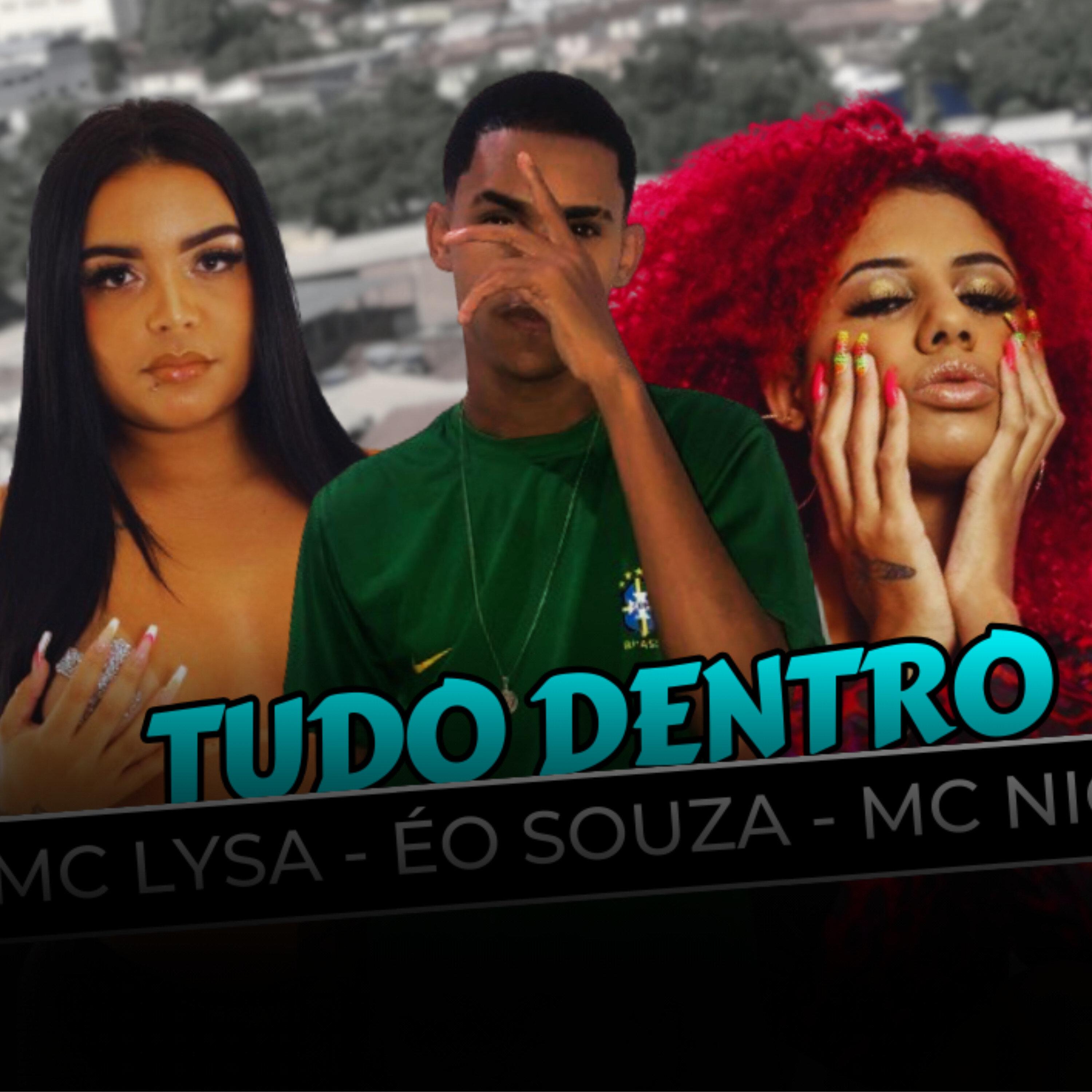 Éo Souza - Tudo Dentro (feat. Mc Nick)