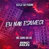 Mc João da ZO - Eu Nao Esqueci