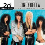 20th Century Masters: The Millennium Collection: Best Of Cinderella (Reissue)专辑