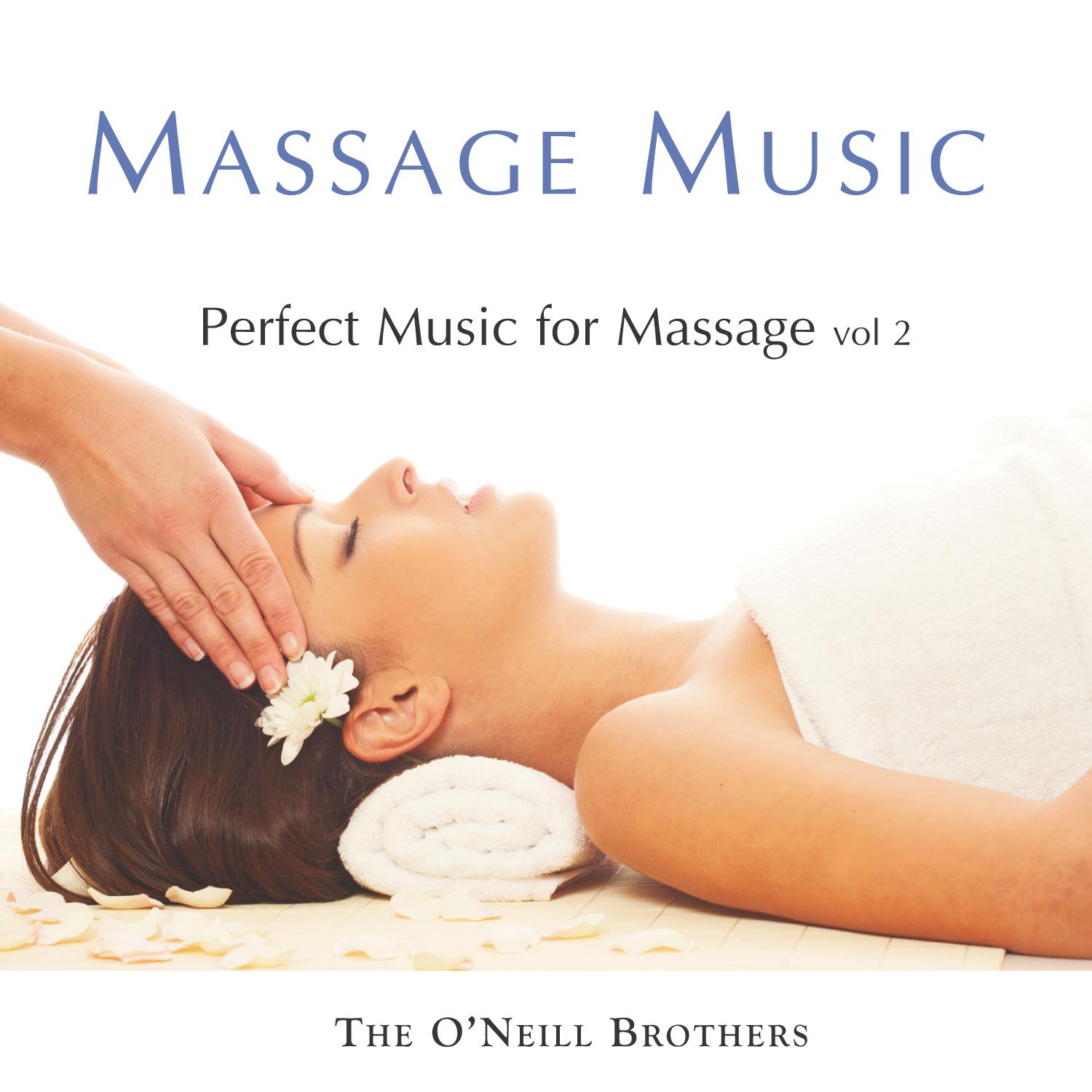 Massage Music: Perfect Music for Massage, Vol. 2