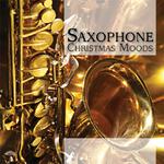 Saxophone Christmas Moods - 20 Soft Sax Melodies!专辑