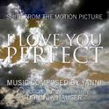 I Love You Perfect - Suite from the Motion Picture (Yanni)专辑