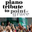 Point Of Grace Piano Tribute专辑
