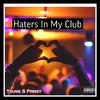 Young G Freezy - Haters In My Club
