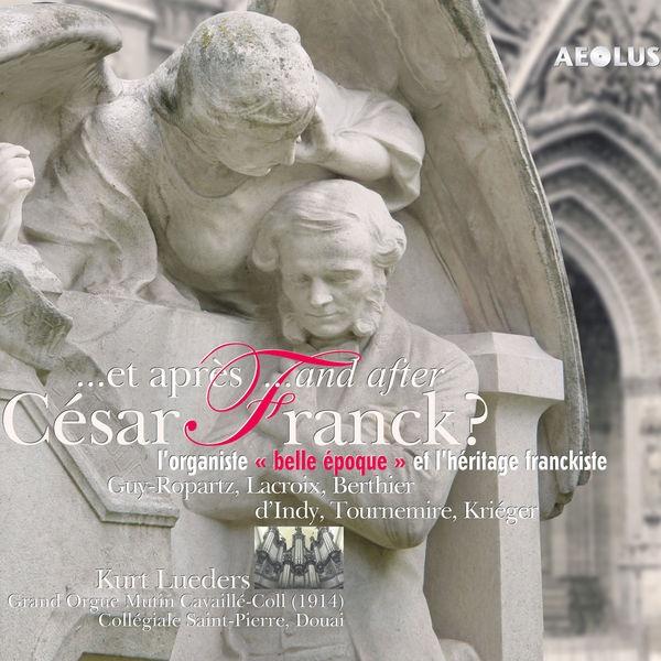 ...et après César Franck? L'organiste "belle époque" et l'héritage franckiste