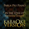Parla Piu Piano (In the Style of Katherine Jenkins) [Karaoke Version] - Single