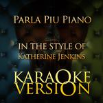 Parla Piu Piano (In the Style of Katherine Jenkins) [Karaoke Version] - Single专辑