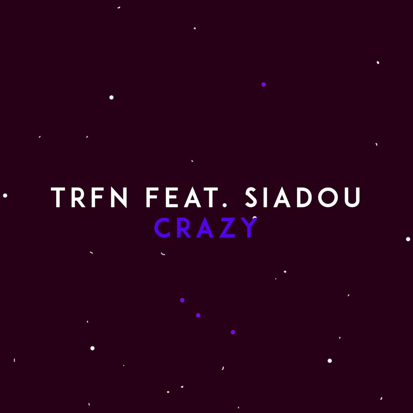 Crazy (feat. Siadou)