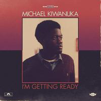 Michael Kiwanuka - I'M GETTING READY