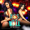 Sir Dolla - Ass on Da Wall