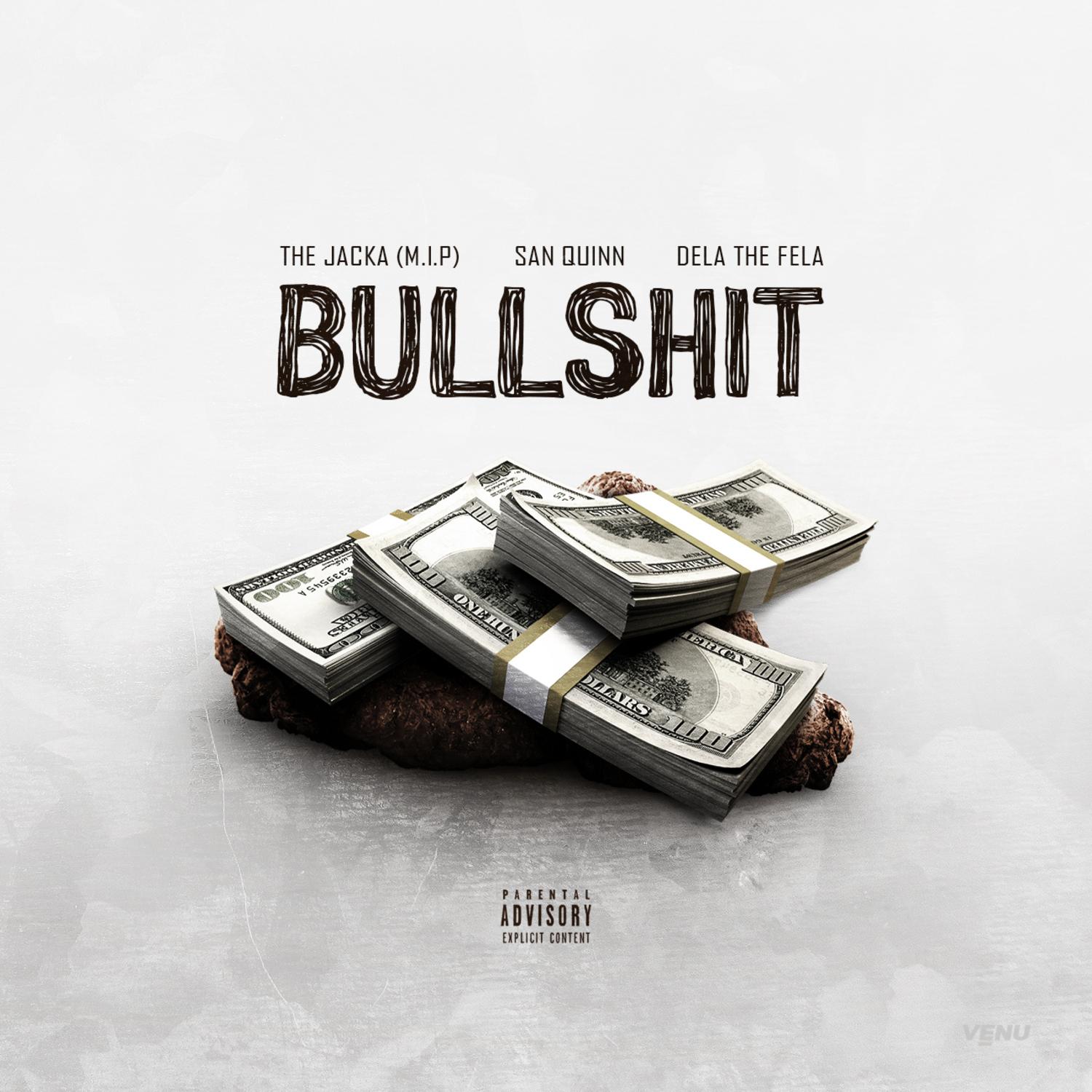 Bullshit (feat. The Jacka & San Quinn)