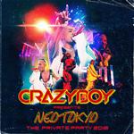 CRAZYBOY presents NEOTOKYO ~THE PRIVATE PARTY 2018~ LIVE专辑