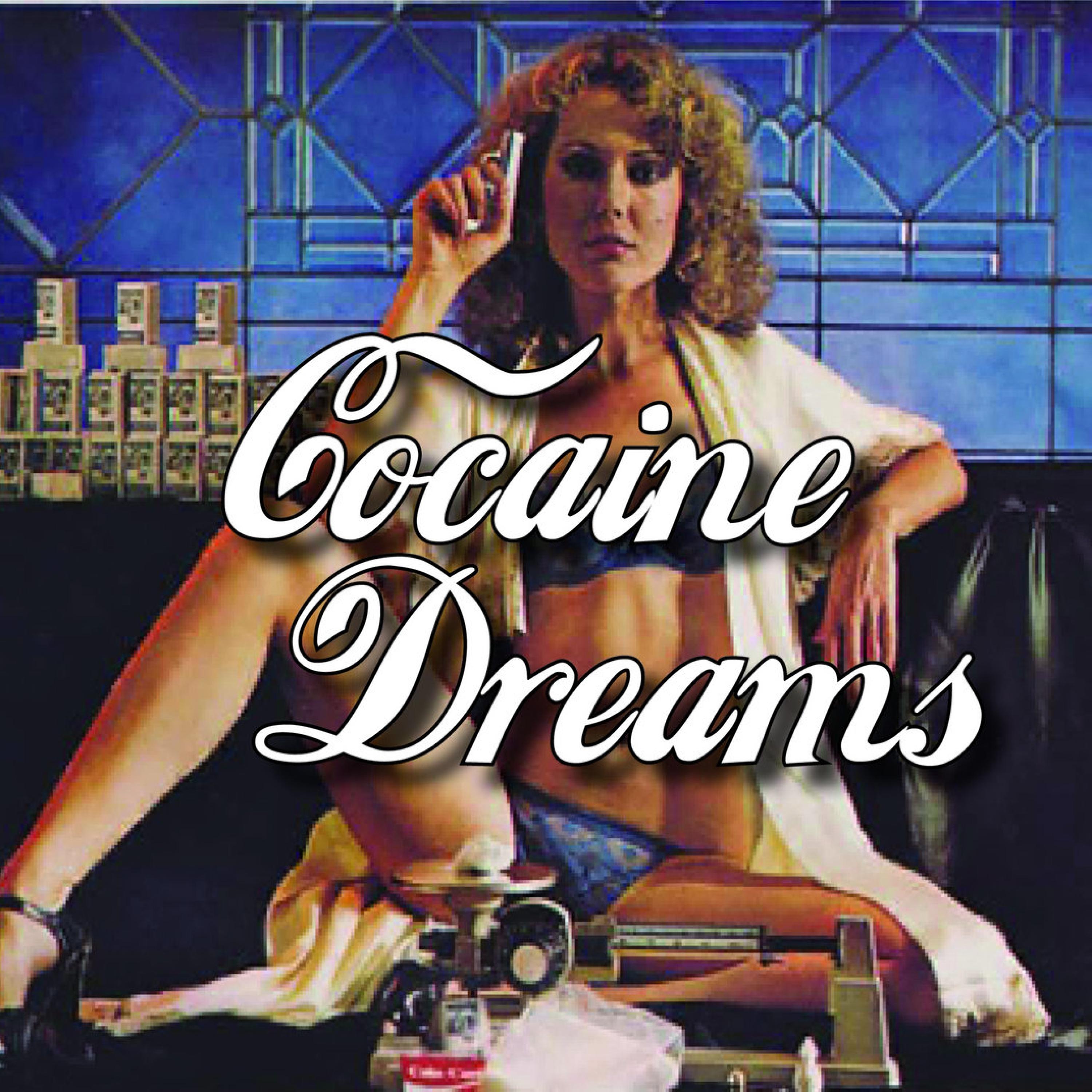 Cocaine Dreams