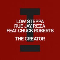 Low Steppa, Rue Jay & Reza Ft Chuck Roberts - The Creator