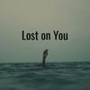 Lost on You（Cover：LP）