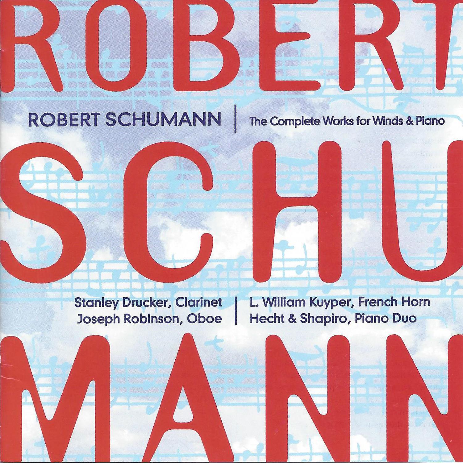 Robert Schumann: The Complete Works for Wind & Piano专辑