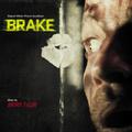 Brake (Original Motion Picture Soundtrack)