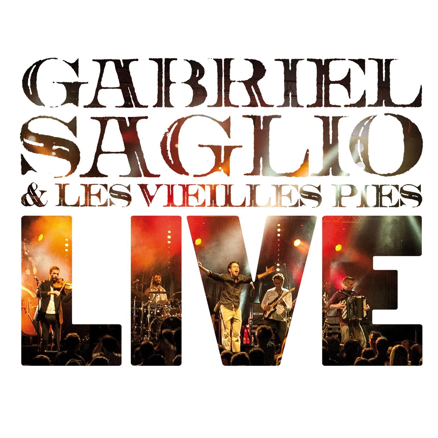Gabriel Saglio & les vieilles pies (Live)
