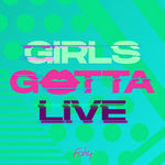 GIRLS GOTTA LIVE专辑