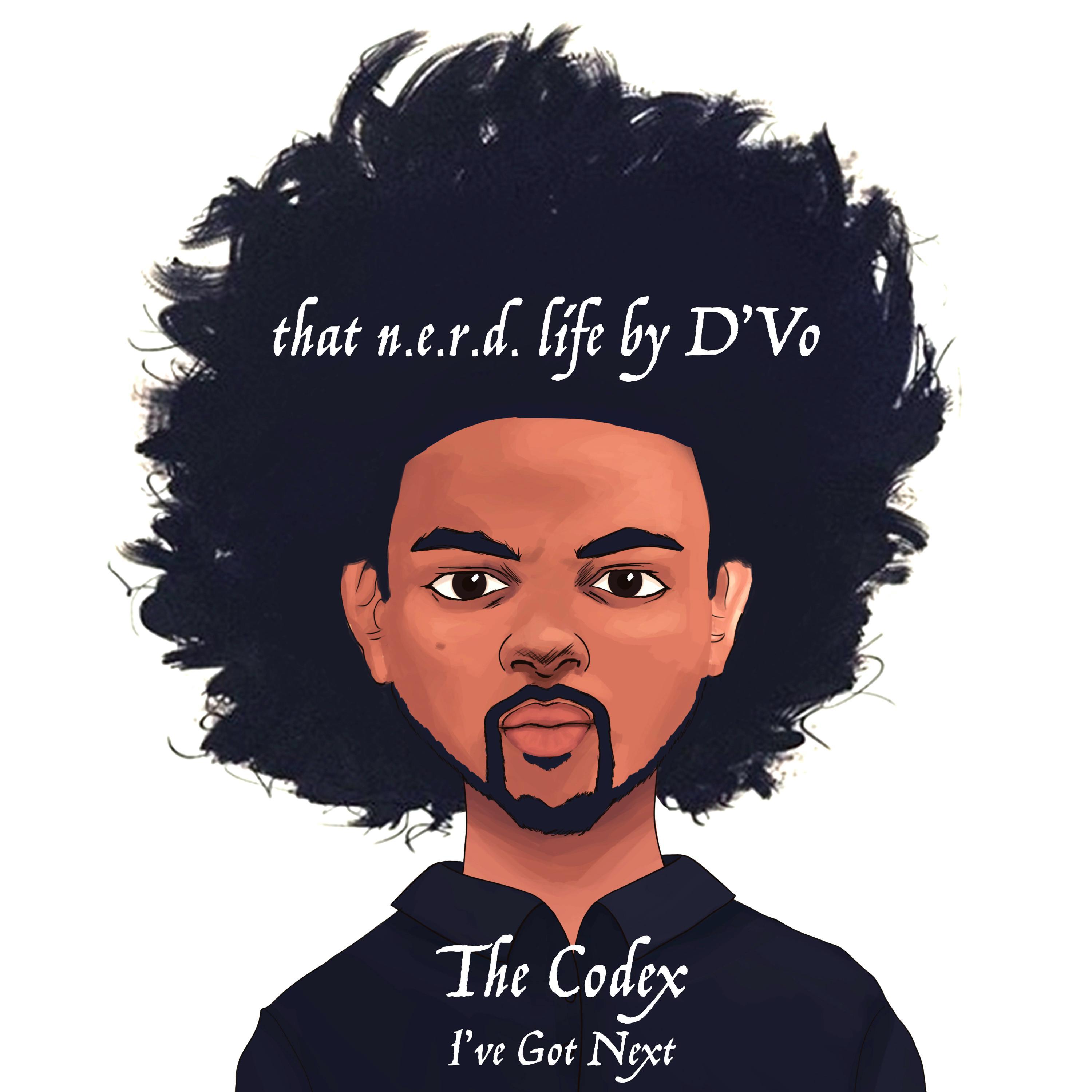 The Codex: I've Got Next