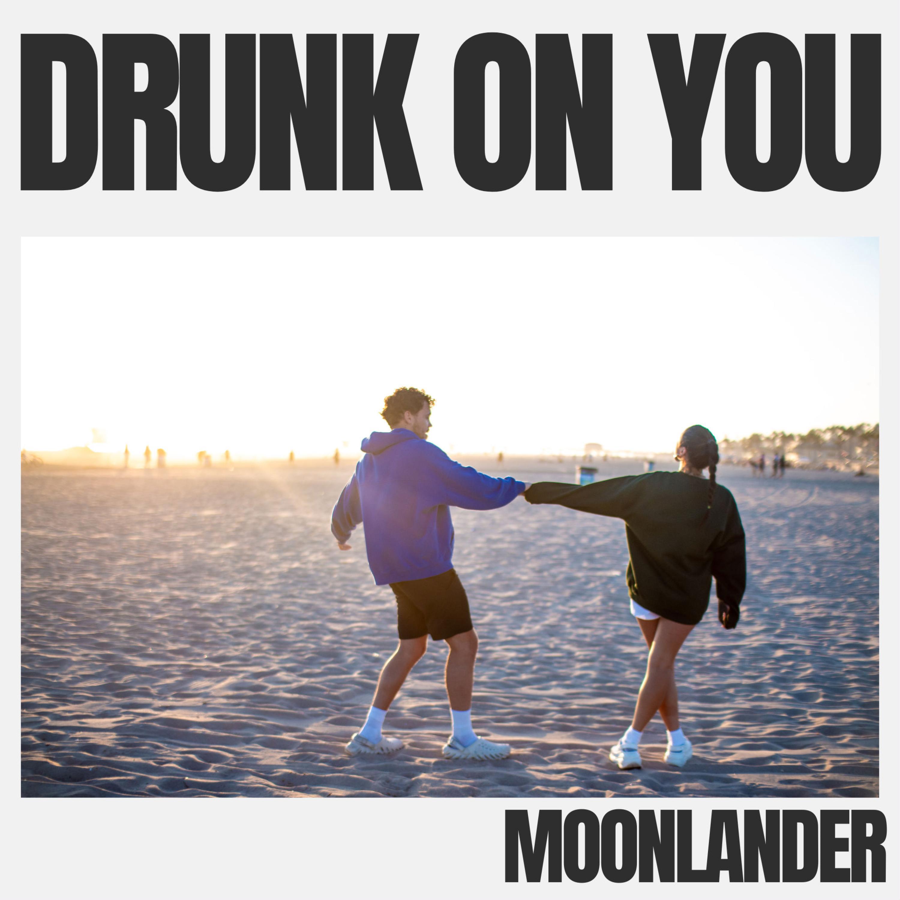 MoonLander - Drunk On You