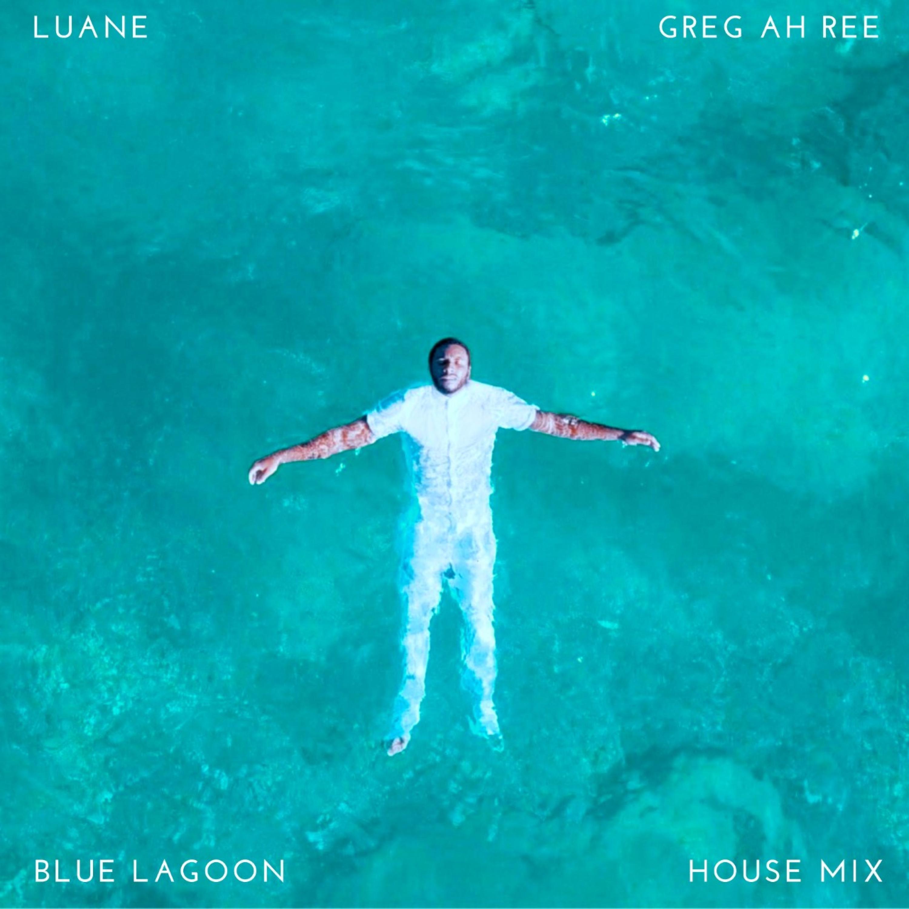 Blue Lagoon (feat. Greg Ah Ree & Candice Chenade) (House Mix)