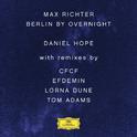 Max Richter: Berlin By Overnight (Remixes)专辑