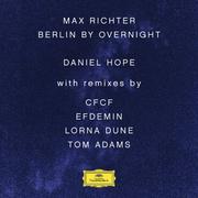 Max Richter: Berlin By Overnight (Remixes)