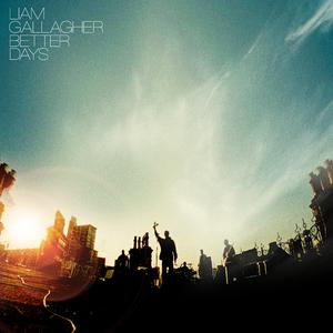 Liam Gallagher - Better Days (Instrumental) 原版无和声伴奏
