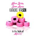 Never Be the Same Again (In the Style of Melanie C) [Karaoke Version] - Single