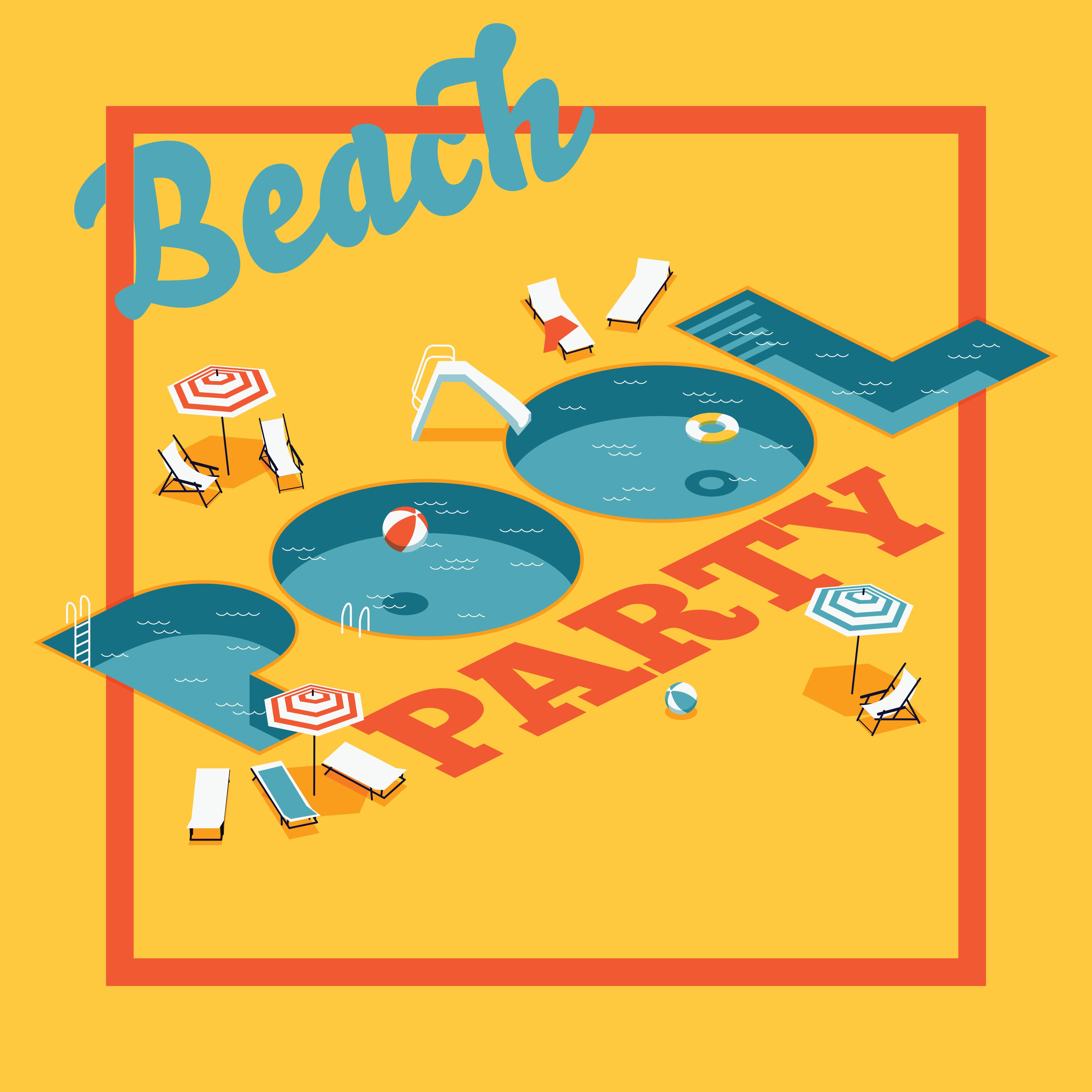 Beach Pool Party: Have Fun at Your Party, Dance Like Nobody's Watching, Go Crazy, Burn Up The Dance Floor
