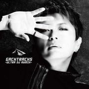 GACKTracks-ULTRA DJ ReMIX-