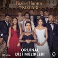 Fazilet Hanım ve Kızları (Orijinal Dizi Müzikleri)