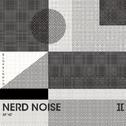 Nerd Noise Ⅱ专辑