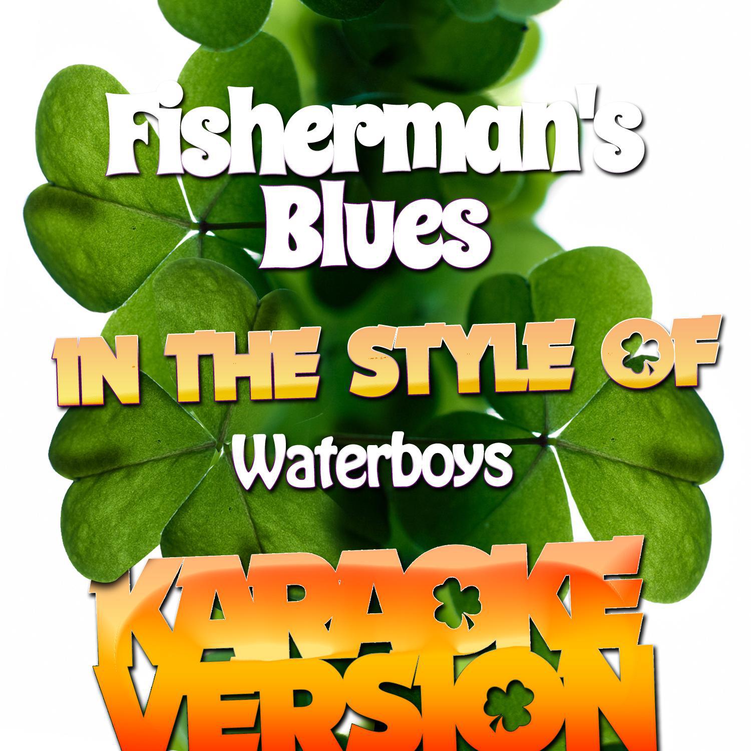 Fisherman's Blues (In the Style of Waterboys) [Karaoke Version] - Single专辑